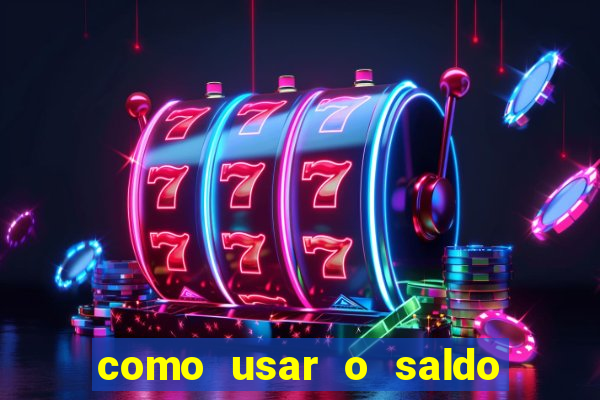 como usar o saldo bonus vai de bet