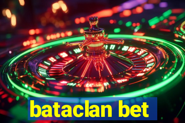 bataclan bet