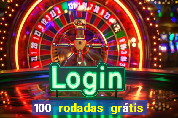 100 rodadas grátis sem depósito