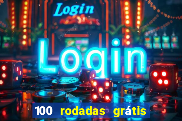 100 rodadas grátis sem depósito