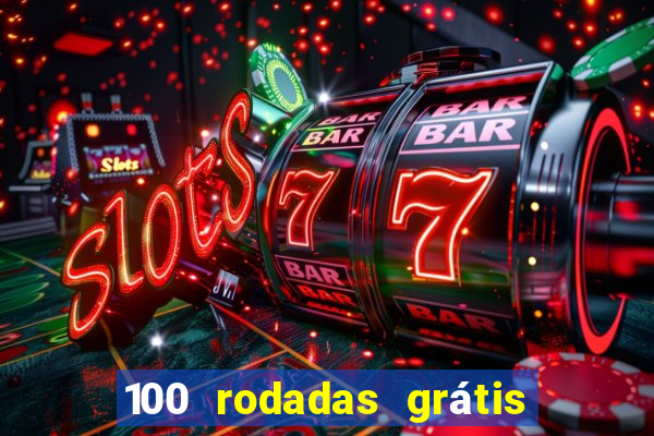 100 rodadas grátis sem depósito