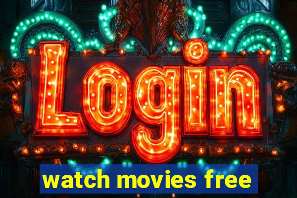 watch movies free