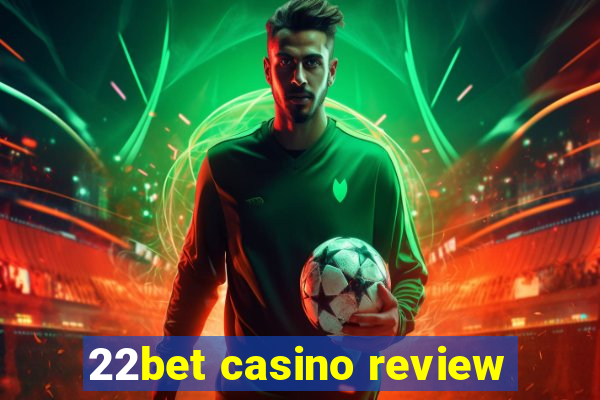 22bet casino review