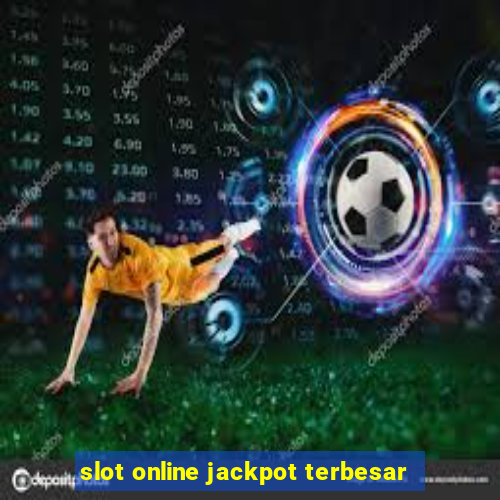 slot online jackpot terbesar