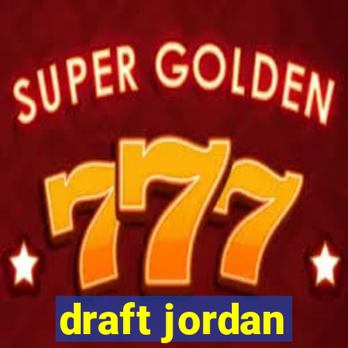 draft jordan