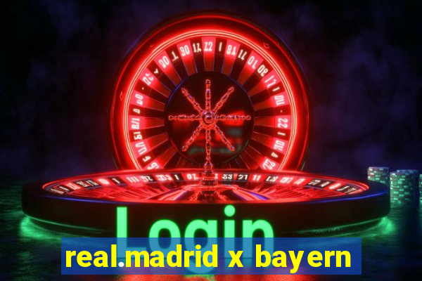 real.madrid x bayern