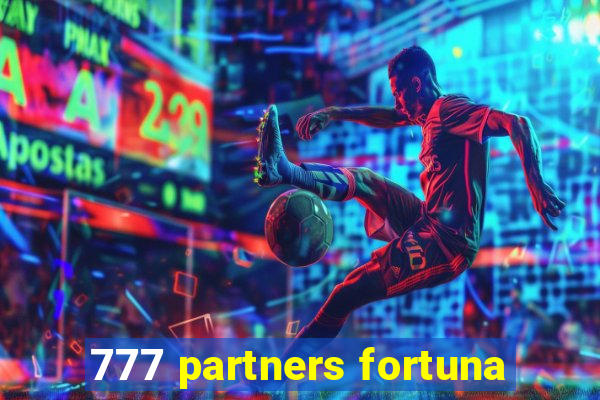 777 partners fortuna