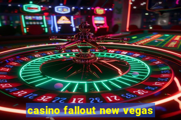 casino fallout new vegas