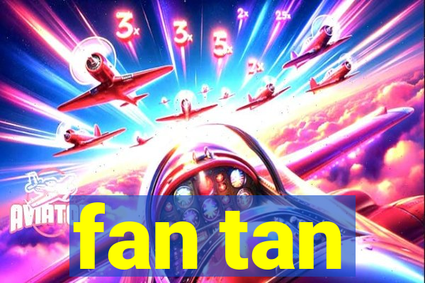 fan tan