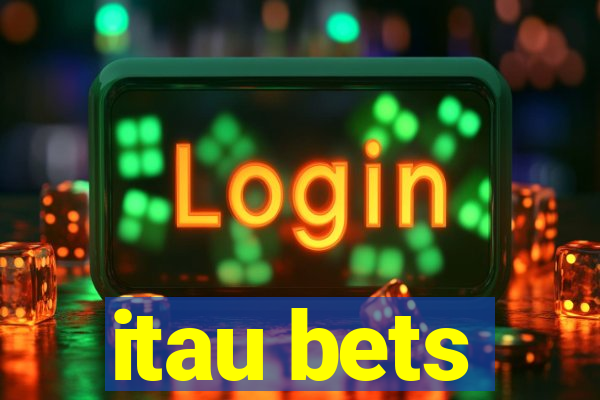 itau bets