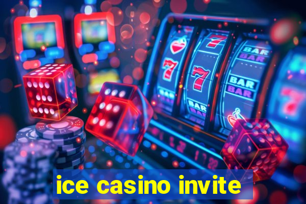 ice casino invite