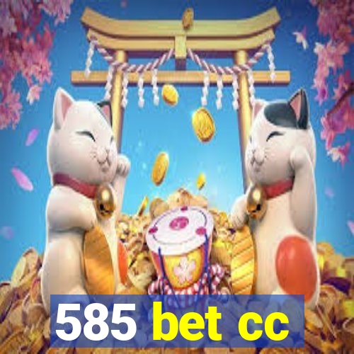 585 bet cc