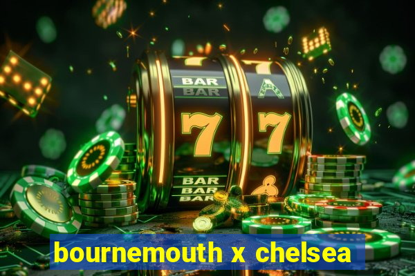 bournemouth x chelsea