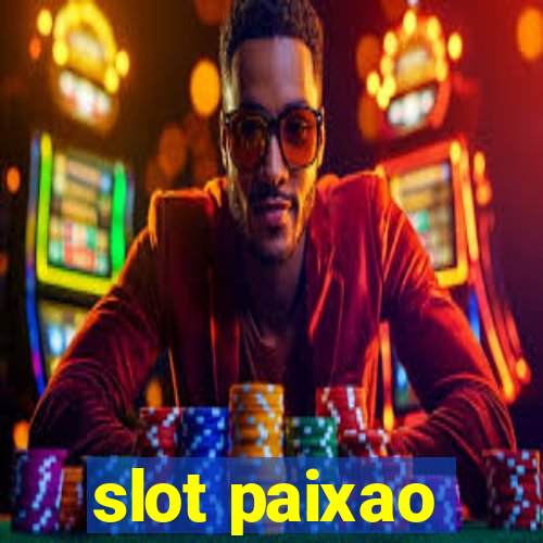 slot paixao