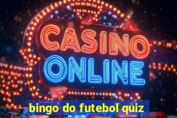 bingo do futebol quiz