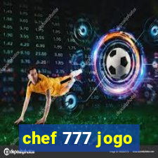 chef 777 jogo