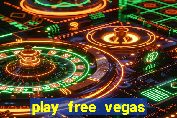 play free vegas slots games