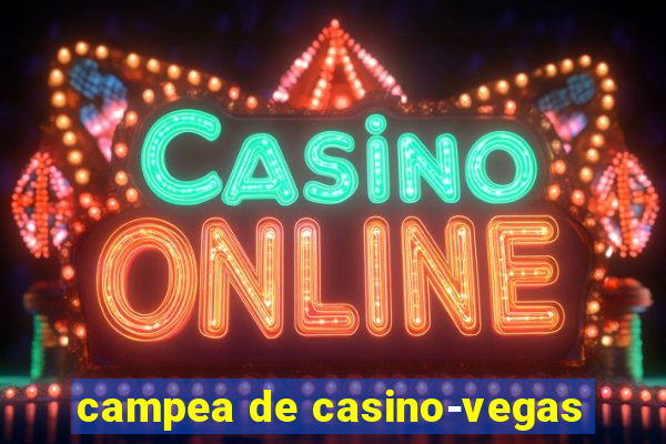 campea de casino-vegas