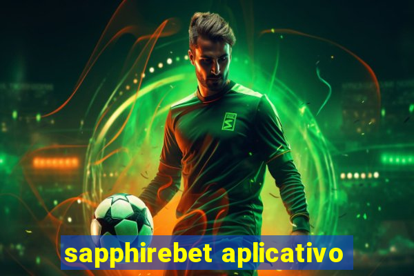 sapphirebet aplicativo