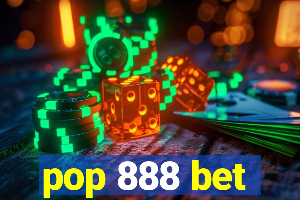 pop 888 bet