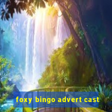 foxy bingo advert cast