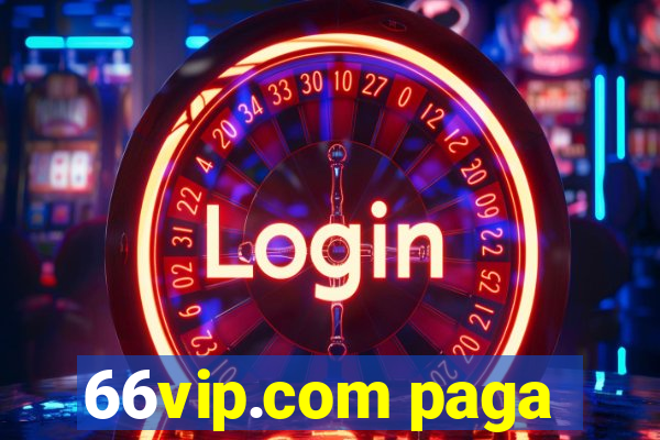 66vip.com paga