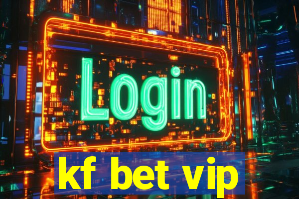 kf bet vip