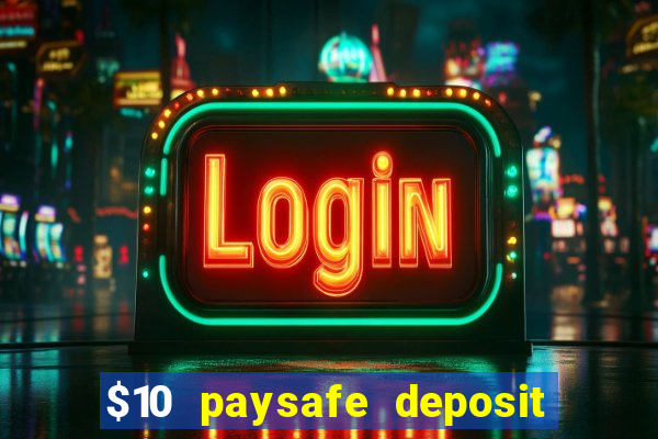 $10 paysafe deposit casino nz