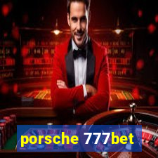 porsche 777bet