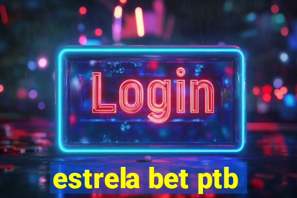 estrela bet ptb