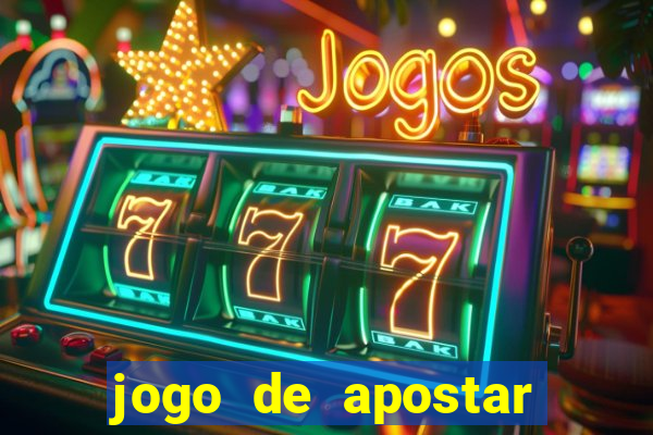 jogo de apostar dinheiro online