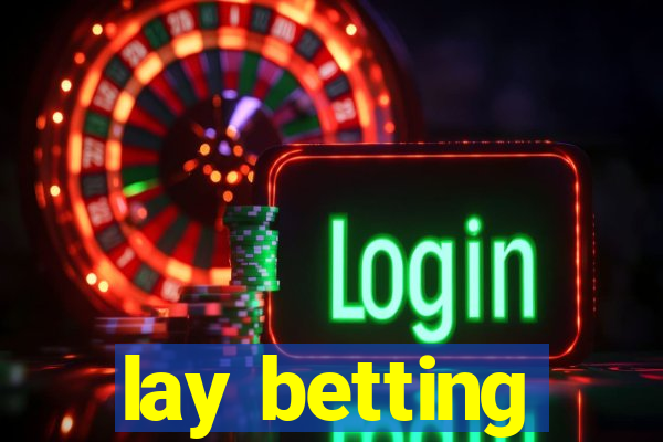 lay betting