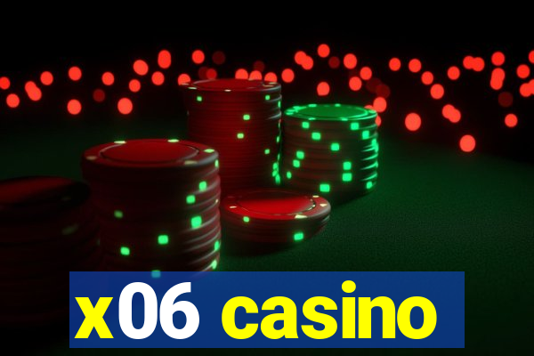 x06 casino