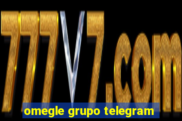 omegle grupo telegram