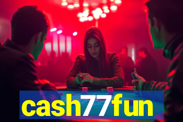 cash77fun