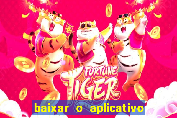 baixar o aplicativo esporte bet