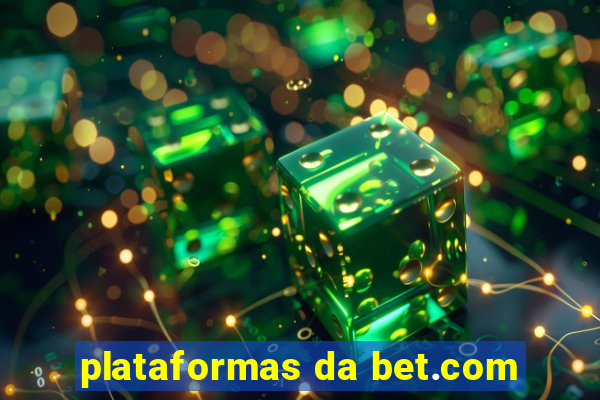 plataformas da bet.com