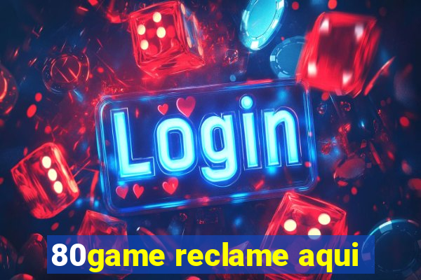 80game reclame aqui