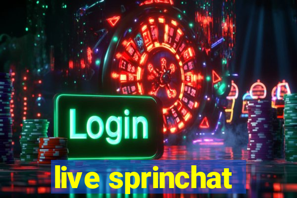 live sprinchat