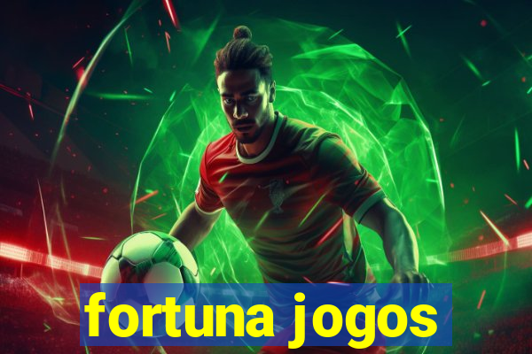 fortuna jogos