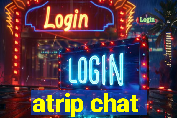 atrip chat