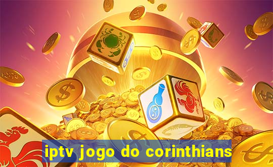 iptv jogo do corinthians