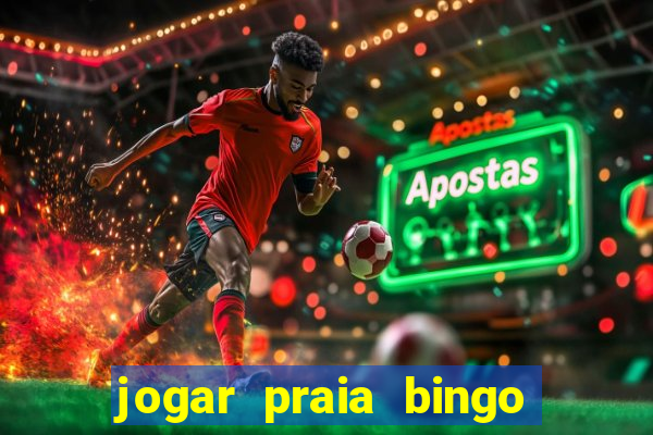 jogar praia bingo no pc