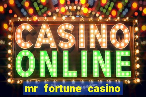 mr fortune casino 25 reais