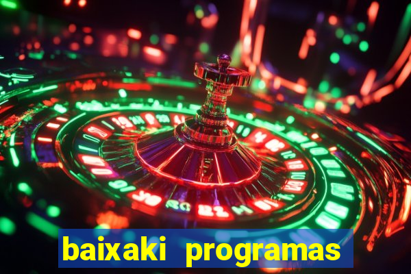 baixaki programas gratis para pc windows 7