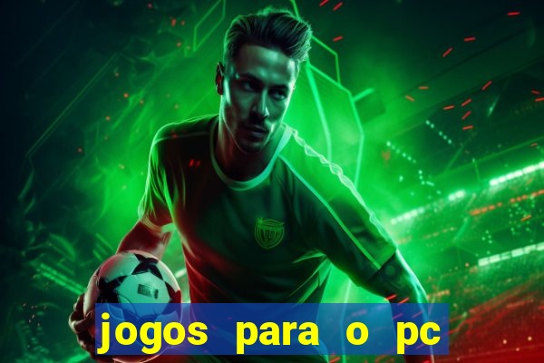 jogos para o pc baixar gratis