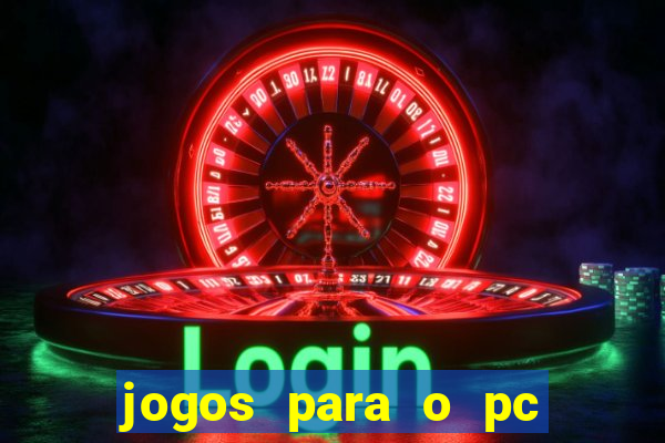 jogos para o pc baixar gratis