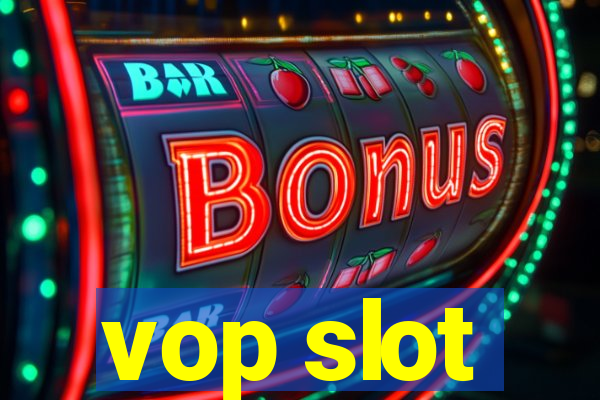 vop slot