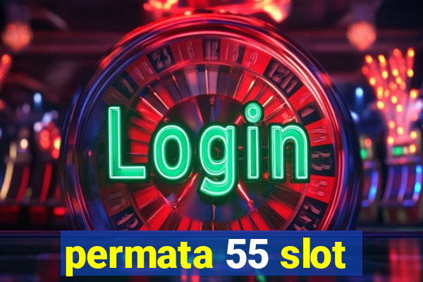 permata 55 slot