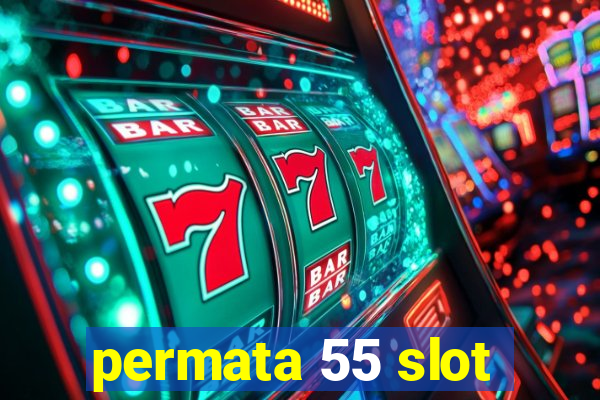 permata 55 slot